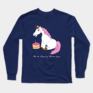 How the legend of Unicorns began Long Sleeve T-Shirt